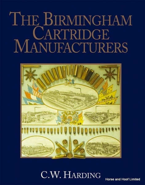 The Birmingham Cartridge Manufactures - C.W Harding