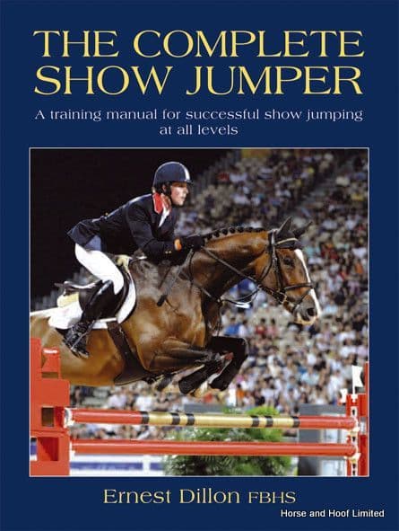 The Complete Show Jumper - Ernest Dillon