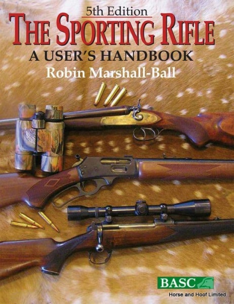 The Sporting Rifle 5th Edition - Robin Marhsall  Ball