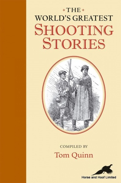 The World's Greatest Shooting Stories- Tom Quinn