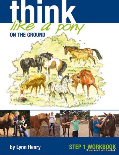 Think Like A Pony On The Ground Step 1 Workbook - Lynn Henry